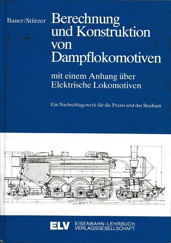 Berechnung und Konstruktion von Dampflokomotiven