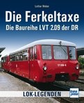 Die Ferkeltaxe - Die Baureihe LVT 2.09 der DR