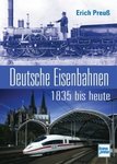 Deutsche Eisenbahn 1835 - heute