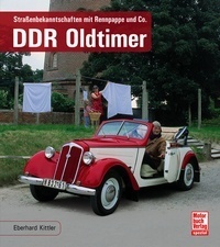 DDR Oldtimer - Straßenbekanntschaften mit Rennpappe und Co.
