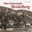 Das historische Heidelberg