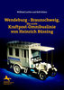Wendeburg-Braunschweig, die erste Kraftpost-Omnibuslinie von Heinrich Büssing