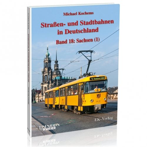 Strassen- und Stadtbahnen in Deutschland Band 18: Sachsen Ost
