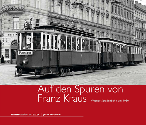 Auf den Spuren von Franz Kraus, Wiener Straßenbahn um 1950