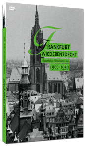 Wiederentdeckt Frankfurt Main 1909-1959