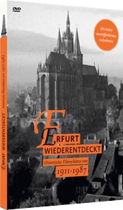 Wiederentdeckt Erfurt 1911 - 1987