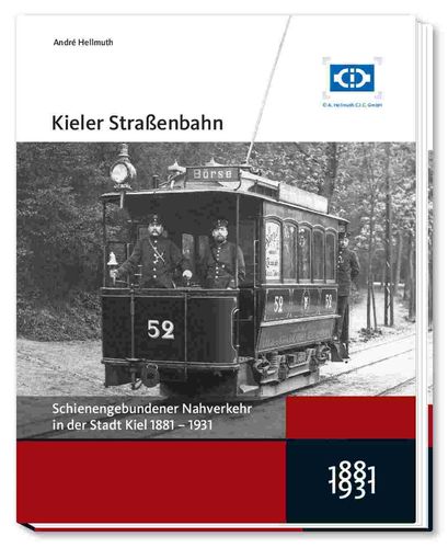 Kieler Strassenbahn (I) Schienengebundener Nahverkehr 1881 - 1931