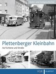 Plettenberger Kleinbahn - Auf Schiene und Straße