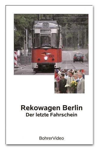 Rekowagen Berlin - Der letzte Fahrschein