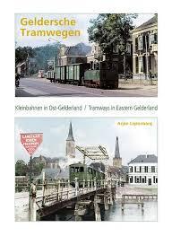 Geldersche Tramwegen - Kleinbahnen in Ostgelderland