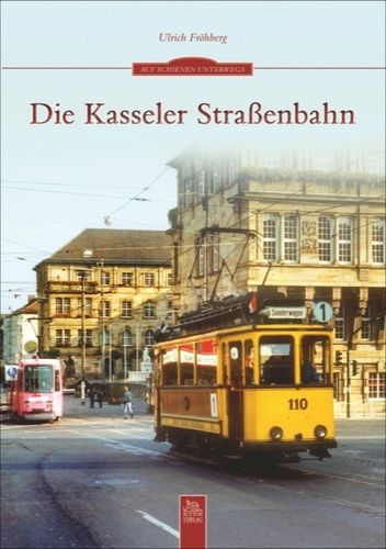 Die Kasseler Strassenbahn