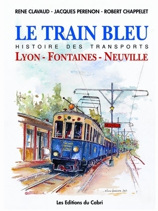 Le Train Bleu Lyon - Fontaines - Neuville