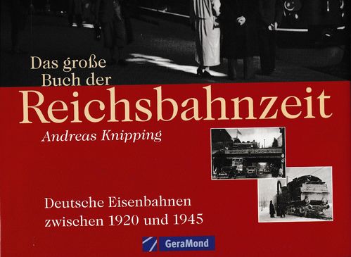 Das große Buch der Reichsbahnzeit