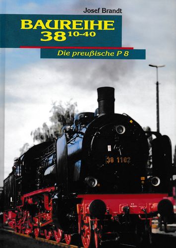 Baureihe 38 10-40 Die preußische P8 Stars der Schiene