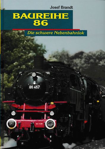 Baureihe 86 Die schwere Nebenbahnlok  Stars der Schiene