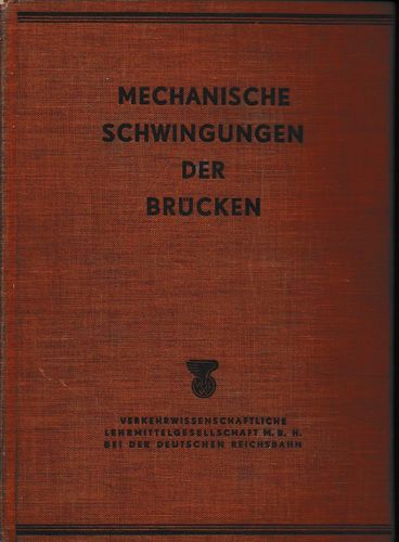 Mechanische Schwingungen der Brücken - Berlin 1933