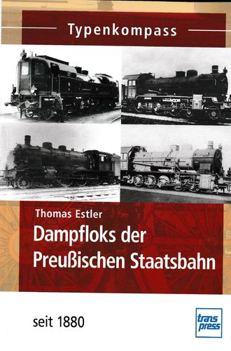 Typenkompass Dampfloks der Preußischen Staatsbahn seit 1880