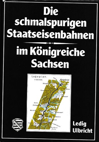 Die schmalspurigen Staatseisenbahnen im Königreiche Sachsen