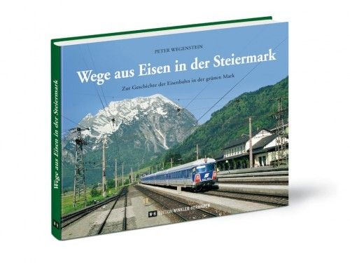Wege aus Eisen in der Steiermark
