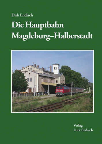 Die Hauptbahn Magdeburg-Halberstadt