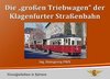 Die „großen Triebwagen“ der Klagenfurter Straßenbahn