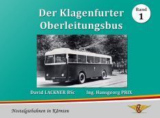 Der Klagenfurter Oberleitungsbus - Band 1