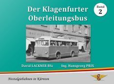 Der Klagenfurter Oberleitungsbus - Band 2