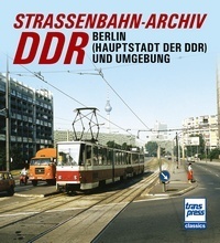 Straßenbahn-Archiv DDR - Raum Berlin und Umgebung