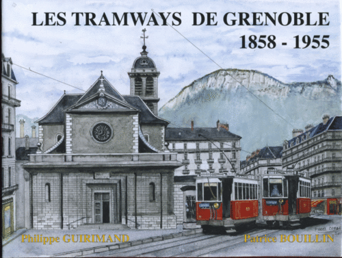 LES TRAMWAYS DE GRENOBLE 1858 – 1955