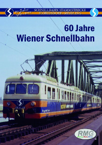 60 Jahre Wiener Schnellbahn 1962 - 2022