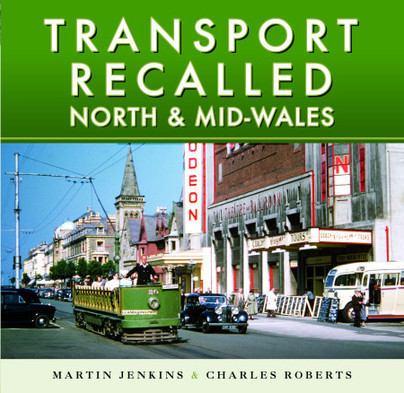 Transport Recalled: North and Mid-Wales