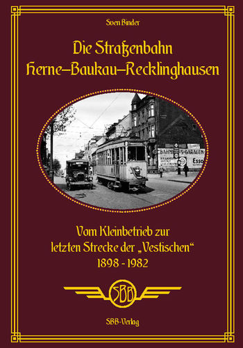 Die Straßenbahn Herne - Baukau - Recklinghausen