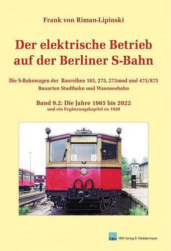 Der elektrische Betrieb auf der Berliner S-Bahn - Band 9.2