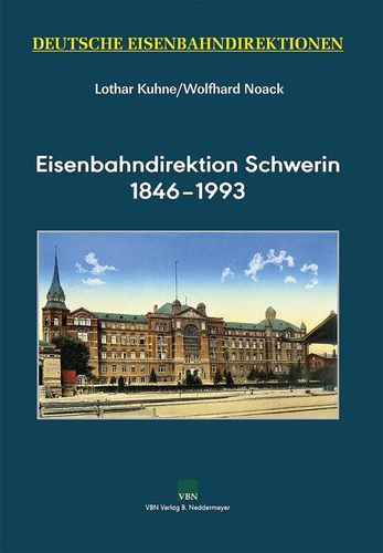 Eisenbahndirektion Schwerin 1846 - 1993