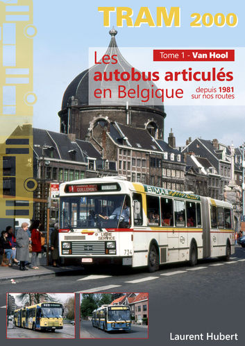 Les autobus articulés en Belgique / Tome 1 - Van Hool