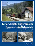 Güterverkehr auf schmaler  Spurweite in Österreich  Band 2: Obersteiermark