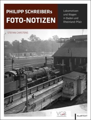 Philipp Schreibers Foto-Notizen Lokomotiven und Wagen in Baden und Rheinland-Pfalz