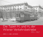 B31: Die Typen H1 und H2 der Wiener Verkehrsbetriebe 1951 – 1967