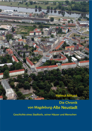 Mittank, Helmut – Chronik von Magdeburg Alte Neustadt