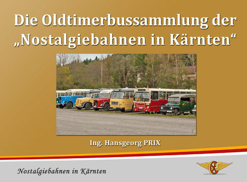 KB 017: Die Oldtimerbussammlung der "Nostalgiebahnen in Kärnten"