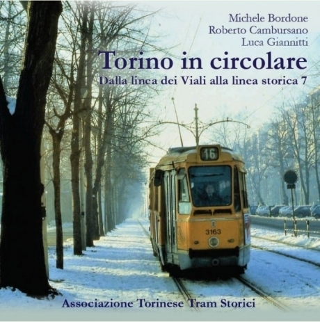Torino in circolare Dalla linea dei Viali alla linea storica 7